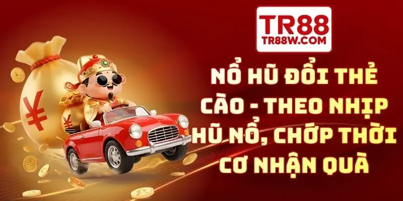 nổ hũ đổi thẻ cào