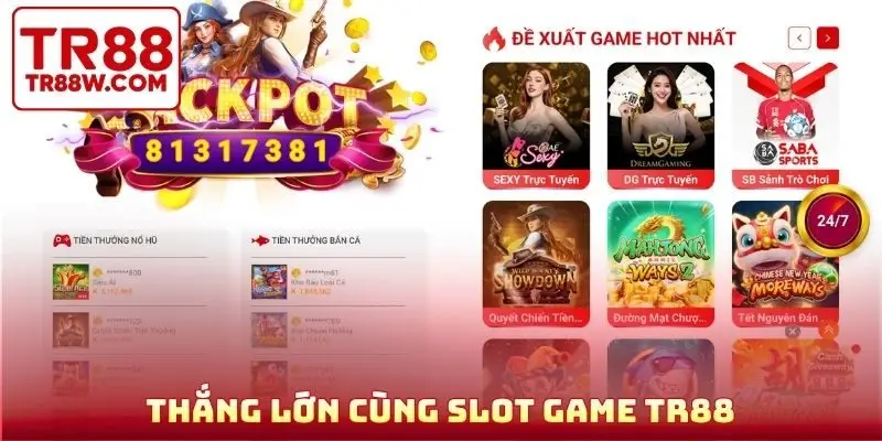 Thắng lớn cùng slot game TR88