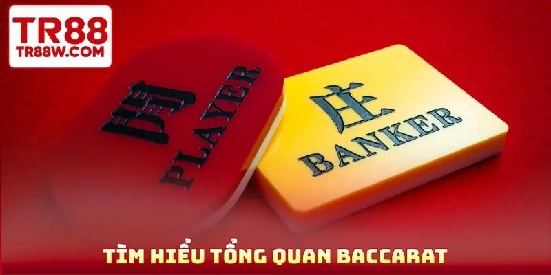 Tìm hiểu tổng quan baccarat